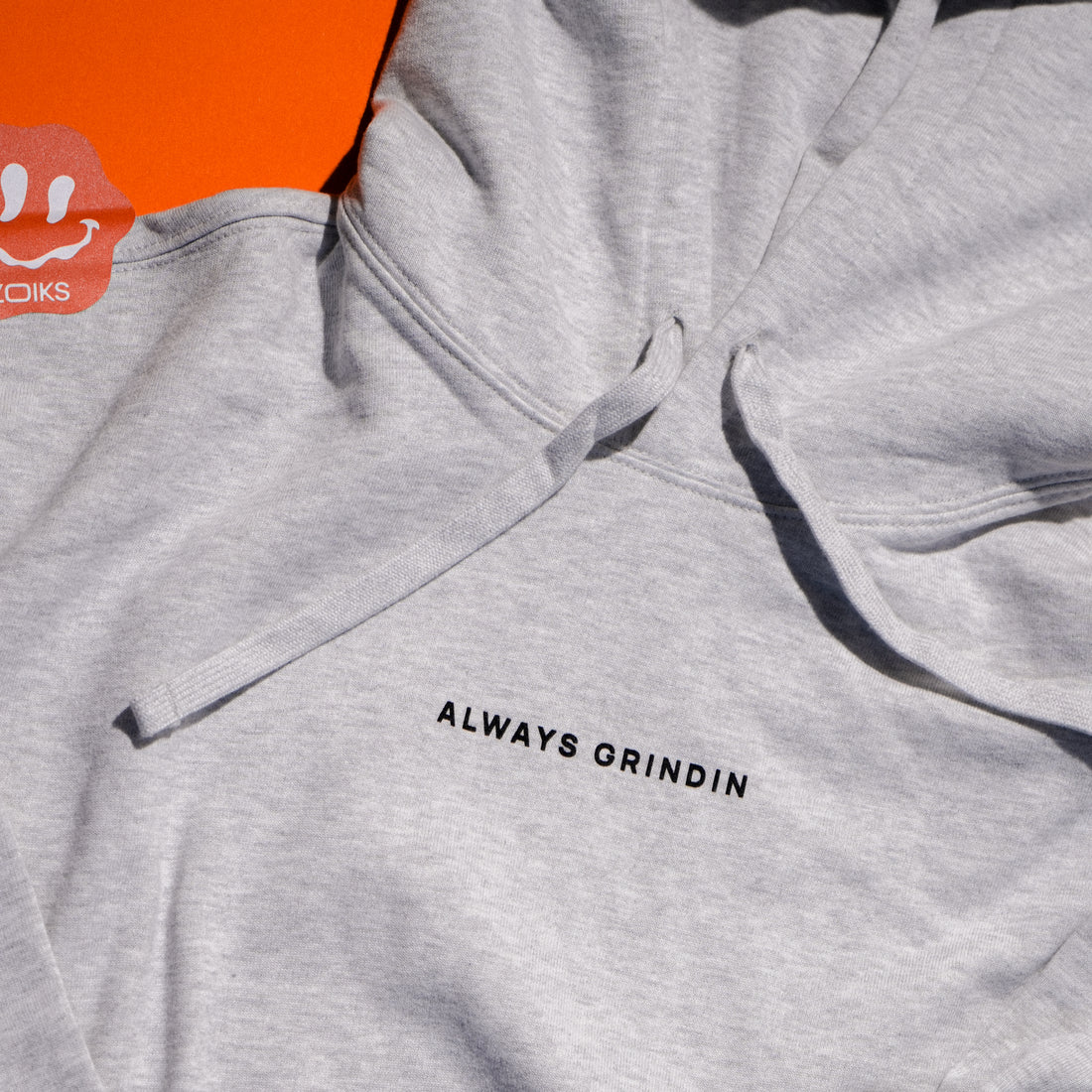 ZOIKS | Hoodie Always Grindin